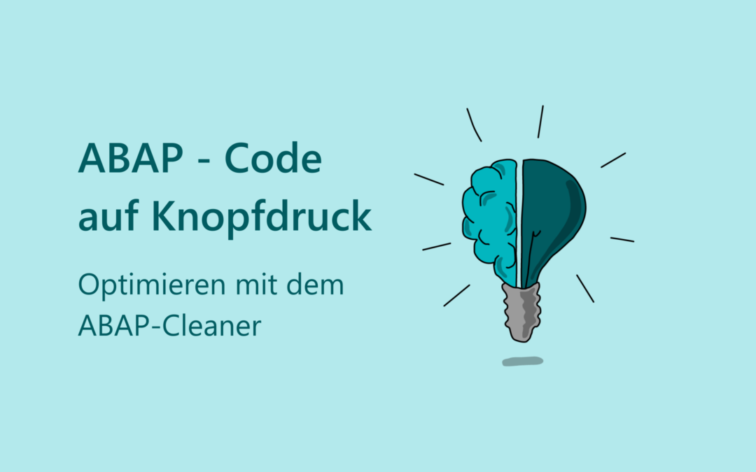 ABAP-Code auf Knopfdruck – Optimieren mit dem ABAP Cleaner